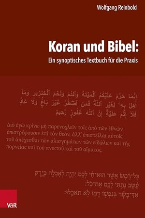 Reinbold, Wolfgang. Koran und Bibel: Ein synoptisches Textbuch für die Praxis. Vandenhoeck + Ruprecht, 2024.