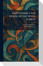 Hawthorne's the House of the Seven Gables