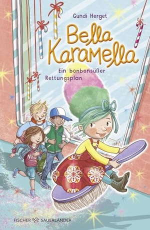 Herget, Gundi. Bella Karamella - Ein bonbonsüßer Rettungsplan - Magische Freundschaftsgeschichte ab 8 voller Witz und Empathie. FISCHER Sauerländer, 2026.