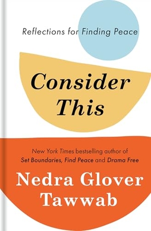 Tawwab, Nedra Glover. Consider This - Reflections for Finding Peace. Little, Brown Book Group, 2024.
