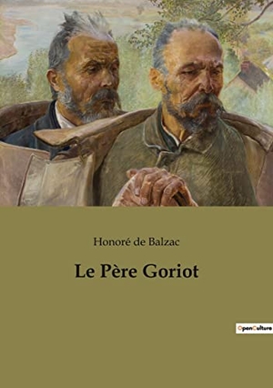 de Balzac, Honoré. Le Père Goriot. Culturea, 2022.