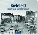Bielefeld in den 50er- und 60er-Jahren