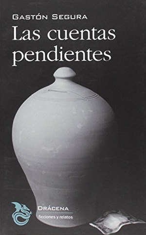 Segura Valero, Gastón. Las cuentas pendientes. Editorial Drácena, 2015.