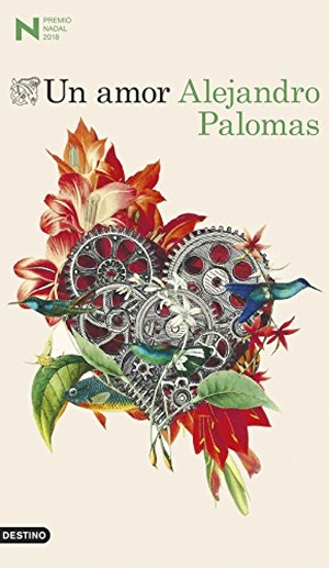 Palomas, Alejandro. Un amor. Ediciones Destino, 2018.