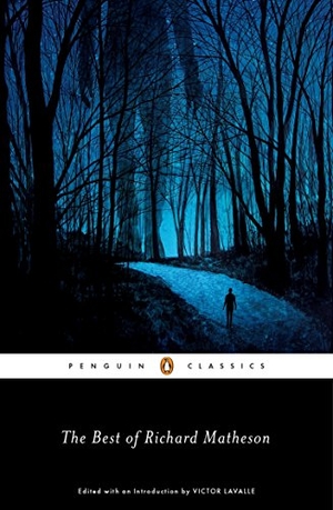 Matheson, Richard. The Best of Richard Matheson. Penguin Publishing Group, 2017.