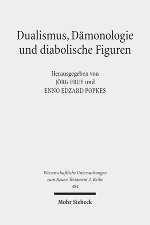 Frey, Jörg / Enno Edzard Popkes (Hrsg.). Dualismus, Dämonologie und diabolische Figuren - Religionshistorische Beobachtungen und theologische Reflexionen. Mohr Siebeck GmbH & Co. K, 2019.