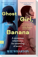Ghost Girl, Banana