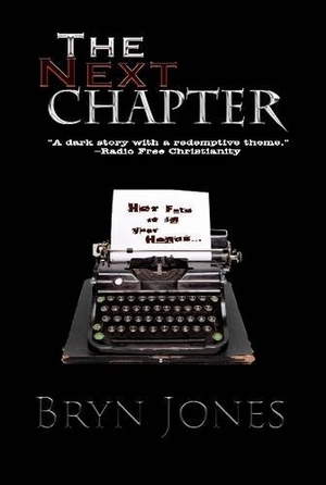 Jones, Bryn. The Next Chapter. Lulu Press, 2014.