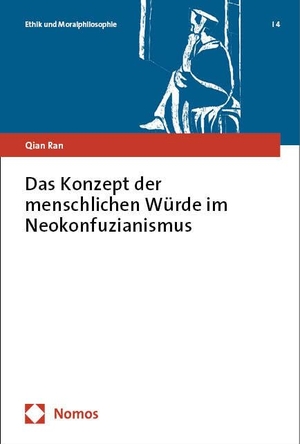 Ran, Qian. Das Konzept der menschlichen Würde im Neokonfuzianismus. Nomos Verlags GmbH, 2024.