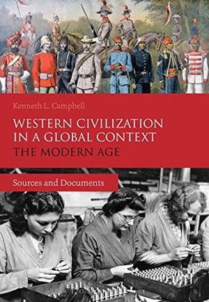 Campbell, Kenneth L.. Western Civilization in a Global Context - The Modern Age. Bloomsbury 3PL, 2015.