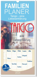 Familienplaner 2024 - Tango eine Liebeserklärung mit 5 Spalten (Wandkalender, 21 x 45 cm) CALVENDO