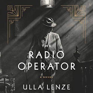 Lenze, Ulla. The Radio Operator. HARPERCOLLINS, 2021.