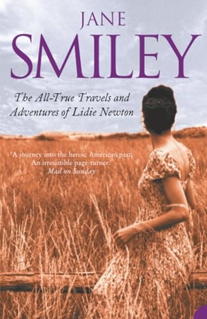 Smiley, Jane. The All-True Travels and Adventures of Lidie Newton. HarperCollins, 1999.