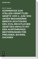 Kommentar zum Stellenvermittlergesetz vom 2. Juni 1910 unter besonderer Berücksichtigung des zivilrechtlichen Gesetzesinhalts mit den Ausführungsbestimmungen für Preußen, Bayern, Sachsen