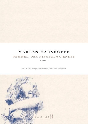 Haushofer, Marlen. Himmel, der nirgendwo endet - Roman. Panima Verlag, 2023.