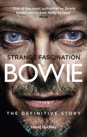 Buckley, David. Strange Fascination - David Bowie: The Definitive Story. Ebury Publishing, 2005.