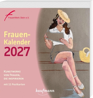 Frauenwerk Stein e. V. (Hrsg.). Frauen-Kalender 2027 - Kunstwerke von Frauen, die inspirieren - mit 11 Postkarten. Kaufmann Ernst Vlg GmbH, 2026.