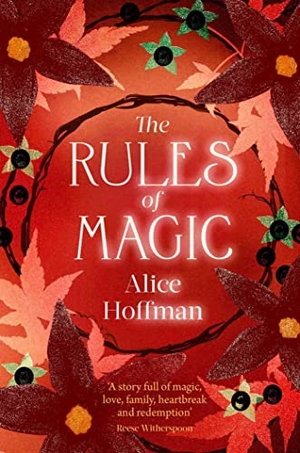 Hoffman, Alice. The Rules of Magic. Simon + Schuster UK, 2025.