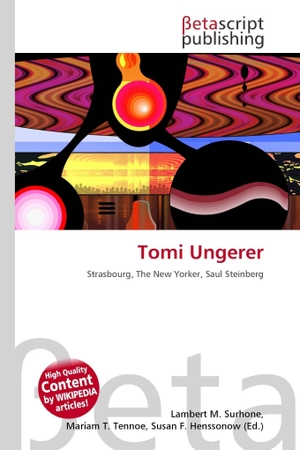 Surhone, Lambert M. / Mariam T. Tennoe et al (Hrsg.). Tomi Ungerer - Strasbourg, The New Yorker, Saul Steinberg. OmniScriptum, 2026.