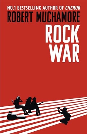 Muchamore, Robert. Rock War: Rock War - Book 1. Hachette Children's Group, 2016.