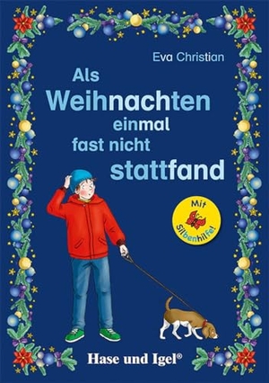 Christian, Eva. Als Weihnachten einmal fast nicht stattfand / Silbenhilfe - Schulausgabe. Hase und Igel Verlag GmbH, 2023.