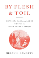 By Flesh and Toil