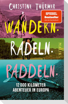 Wandern. Radeln. Paddeln.