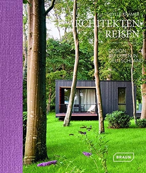 Kramer, Sibylle. Architekten Reisen - Design-Refugien in Deutschland. Braun Publishing AG, 2019.