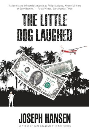Hansen, Joseph. The Little Dog Laughed. Soho Press, 2023.