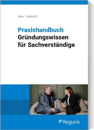 Brakhoff, Anne / Patrick Beier. Praxishandbuch Gründungswissen Sachverständige - Beispiele, Checklisten, Musterverträge. Reguvis Fachmedien GmbH, 2026.