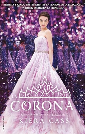 Cass, Kiera. La Corona / The Crown. Prh Grupo Editorial, 2016.