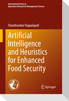 Artificial Intelligence and Heuristics for Enhanced Food Security