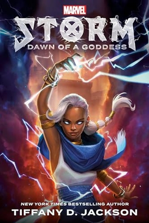 Jackson, Tiffany D. Storm: Dawn of a Goddess - Marvel. Random House Children's Books, 2024.