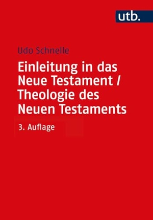 Schnelle, Udo. Einleitung in das Neue Testament und Theologie des Neuen Testaments - Zwei Bände im Kombi-Pack. UTB GmbH, 2024.