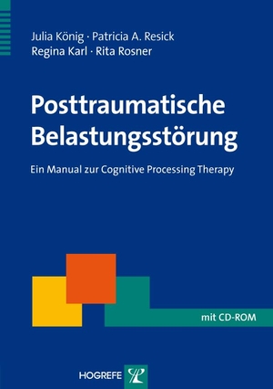 König, Julia / Resick, Patricia A. et al. Posttraumatische Belastungsstörung - Ein Manual zur Cognitive Processing Therapy. Hogrefe Verlag GmbH + Co., 2012.