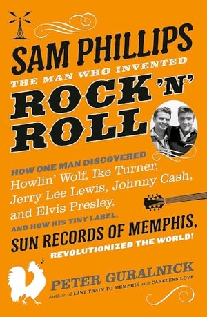 Guralnick, Peter. Sam Phillips - The Man Who Invented Rock 'n' Roll. Orion Publishing Co, 2015.