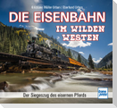 Die Eisenbahn im Wilden Westen