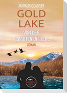 Gold Lake: Von der verbotenen Liebe