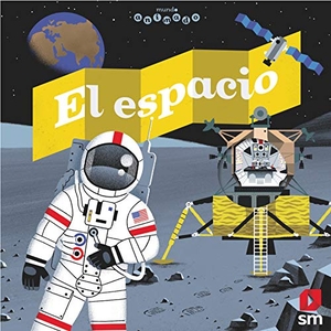 Bort, Fernando / Christophe Chaffardon. El espacio. Fundación Santa María-Ediciones SM, 2018.