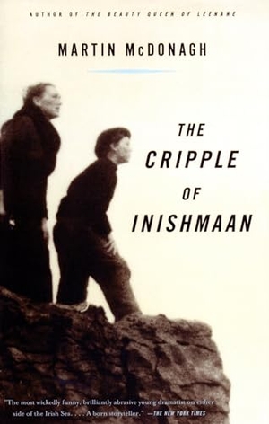Mcdonagh, Martin. The Cripple of Inishmaan. Knopf Doubleday Publishing Group, 1998.