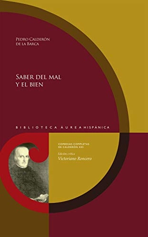 Calderón De La Barca, Pedro. Saber del mal y el bien. Iberoamericana Editorial Vervuert, S.L., 2019.