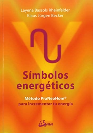 Bassols Rheinfelder, Layena / Becker, Klaus Jürgen et al. Símbolos energéticos : método PraNeoHom para liberar tu energía. Gaia Ediciones, 2017.