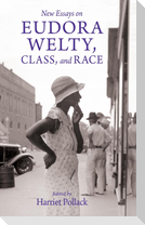 New Essays on Eudora Welty, Class, and Race