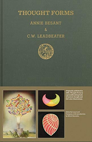 Besant, Annie / Charles Webster Leadbeater. Thought Forms - A Record of Clairvoyant Investigation. Sacred Bones Books, 2020.
