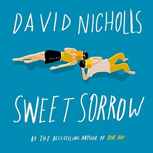 Nicholls, David. Sweet Sorrow. HOUGHTON MIFFLIN, 2020.
