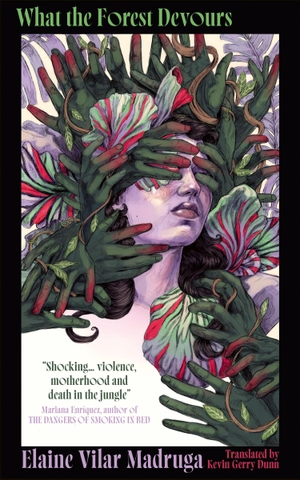 Vilar Madruga, Elaine. What the Forest Devours. Harper Collins Publ. UK, 2026.