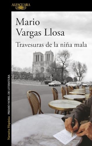 Vargas Llosa, Mario. Travesuras de la niña mala. Alfaguara, 2019.