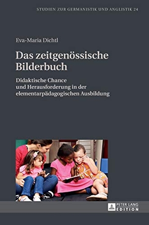 Dichtl, Eva-Maria. Das zeitgenössische Bilderbuch - Didaktische Chance und Herausforderung in der elementarpädagogischen Ausbildung. Peter Lang, 2016.