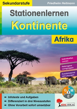 Heitmann, Friedhelm. Stationenlernen Kontinente / Afrika - Übersichtliche Aufgabenkarten dreifach differenziert. Kohl Verlag, 2026.