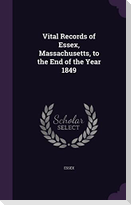 Vital Records of Essex, Massachusetts, to the End of the Year 1849